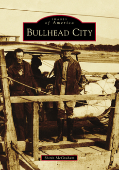 Bullhead City - Book  of the Images of America: Arizona