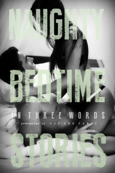 Paperback Naughty Bedtime Stories: In Three Words Book