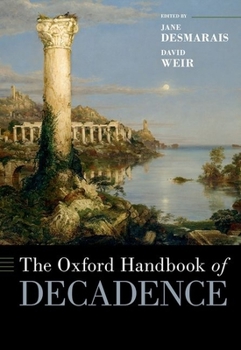 Hardcover The Oxford Handbook of Decadence Book