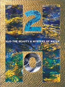 Hardcover H2O: The Beauty and Mystery of Water Book