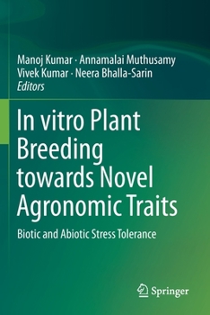 Paperback In Vitro Plant Breeding Towards Novel Agronomic Traits: Biotic and Abiotic Stress Tolerance Book