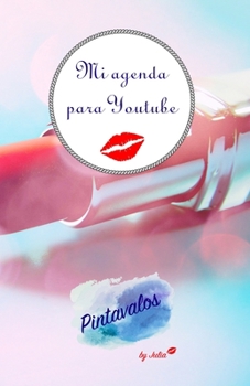 Paperback Mi agenda para youtube: labial [Spanish] Book