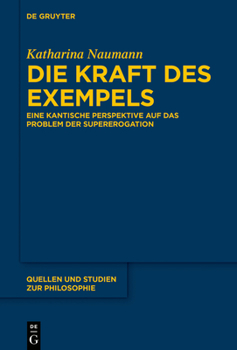Hardcover Die Kraft Des Exempels: Eine Kantische Perspektive Auf Das Problem Der Supererogation [German] Book