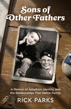 Paperback Sons of Other Fathers: A Memoir of Adoption, Identity, and the Relationships That Define Family Book