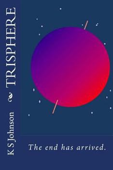 Paperback Trisphere: The end has arrived. Book