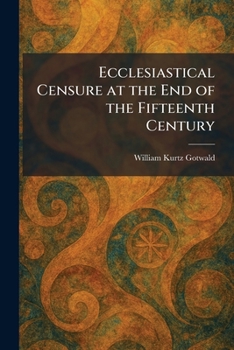 Ecclesiastical Censure at the End of the Fifteenth Century