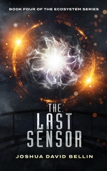 The Last Sensor - Book #4 of the Ecosystem
