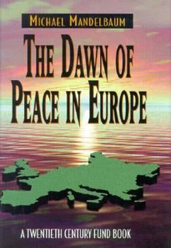Hardcover The Dawn of Peace in Europe Book