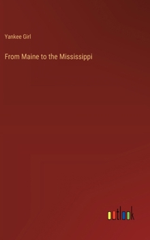 Hardcover From Maine to the Mississippi Book