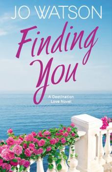 Finding You - Book #3 of the Destination Love