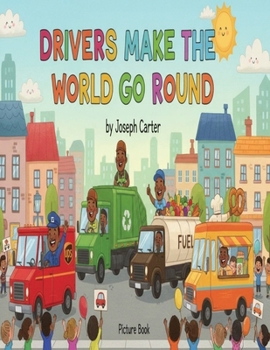 Paperback "Drivers Make the World Go Round": Picture Book