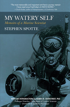 Paperback My Watery Self: Memoirs of a Marine Scientist Book