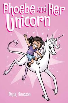 Hardcover Phoebe and Her Unicorn (Phoebe and Her Unicorn Series Book 1) Book