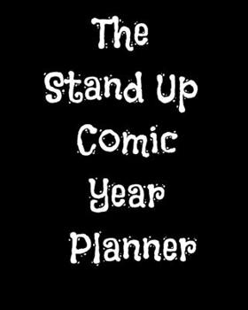 Paperback The Stand Up Comic Year Planner Book