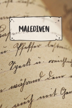 Malediven: Liniertes Reisetagebuch Notizbuch oder Reise Notizheft liniert - Reisen Journal für Männer und Frauen mit Linien (German Edition)