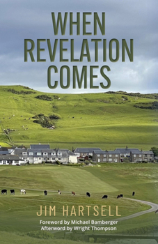 Hardcover When Revelation Comes: A Journey Across the Sacred Links of Scotland Book