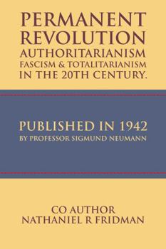 Hardcover Permanent Revolution: Authoritarianism Fascism & Totalitarianism In The 20th Century Book