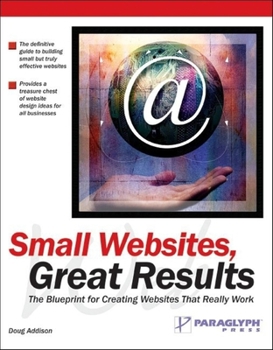 Paperback Small Web Sites, Great Results Book