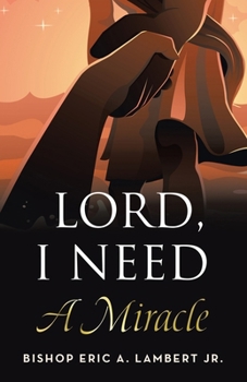 Paperback Lord, I Need A Miracle Book