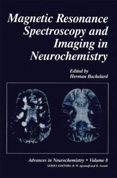 Paperback Magnetic Resonance Spectroscopy and Imaging in Neurochemistry Book