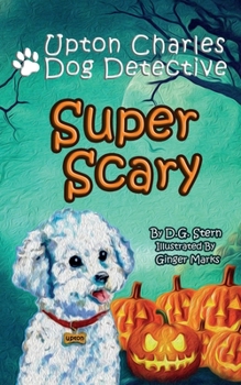 Paperback Super Scary: Upton Charles-Dog Detective Book