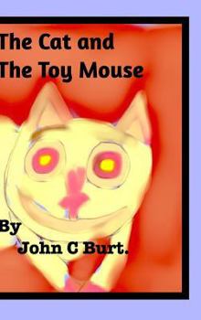 The Cat and The Toy Mouse.