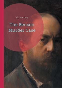 The Benson Murder Case: Locked-room mystery Philo Vance Golden Age