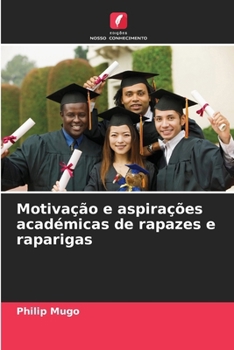 Paperback Motivação e aspirações académicas de rapazes e raparigas [Portuguese] Book