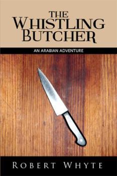 Hardcover The Whistling Butcher: An Arabian Adventure Book