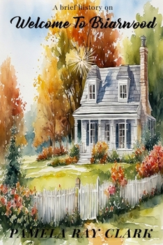 Paperback Welcome To Briarwood Book