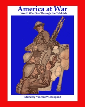 Paperback America at War: World War I Through the Tabloids Book
