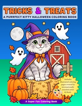 Purrfect Kitty Tricks and Treats Halloween Coloring Book: 2026 Purrfect Kitty Halloween Coloring Book: Coloring Fun for Halloween (Purrfect Kitty Coloring Books)