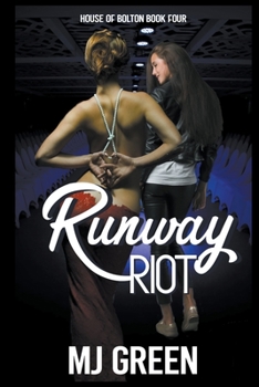 Runway Riot - Book #4 of the House of Bolton
