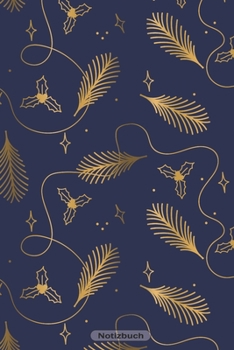 Notizbuch: Weihnachtsmuster-Design mit Goldeffekt 110 Seiten  Journal liniertes Papier | glänzendes Softcover | Notizbuch, Schreibheft, Geschenkidee (German Edition)