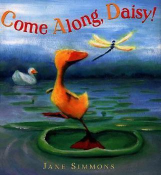 Come Along, Daisy! - Book  of the Daisy the Duckling