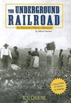 Paperback The Underground Railroad: An Interactive History Adventure Book