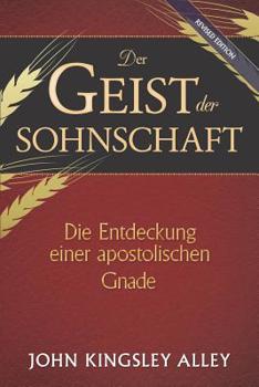 Paperback Der Geist der Sohnschaft: Die Entdeckung einer apostolischen Gnade [German] Book