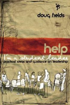 Paperback Help! I'm a Student Leader: Practical Ideas and Guidance on Leadership Book