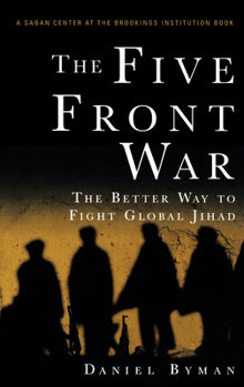 Hardcover The Five Front War: The Better Way to Fight Global Jihad Book