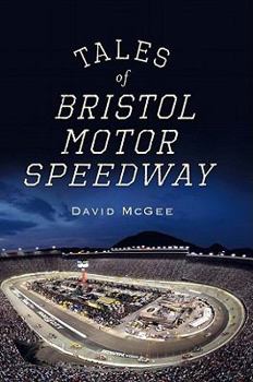 Paperback Tales of Bristol Motor Speedway Book