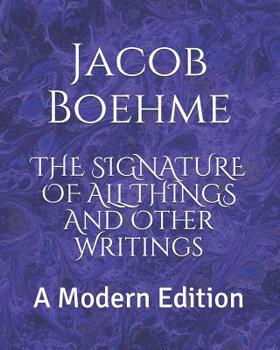 Paperback The Signature of All Things and Other Writings: A Modern Edition Book