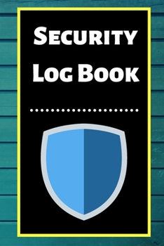 Security Log Book: Security Incident Log Book