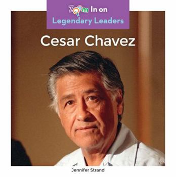 Cesar Chavez - Book  of the Legendary Leaders