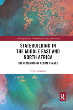 Paperback Statebuilding in the Middle East and North Africa: The Aftermath of Regime Change Book