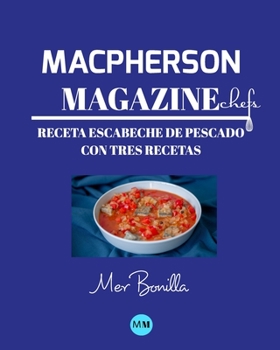 Paperback Macpherson Magazine Chef's - Receta Escabeche de pescado con tres recetas [Spanish] Book