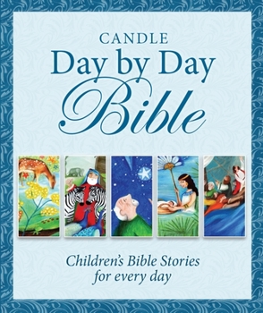Hardcover Candle Day by Day Bible: Children's Bible Stories for Every Day Book