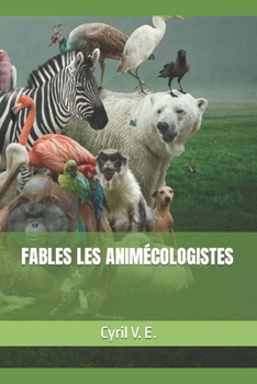 Paperback FABLES LES ANIMÉCOLOGISTES (French Edition) [French] Book