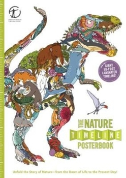 Paperback The Nature Timeline Posterbook: Unfold the Story of Nature--From the Dawn of Life to the Present Day! Book