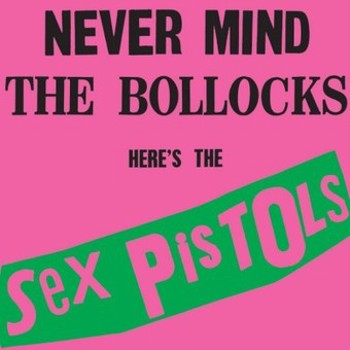 Vinyl Never Mind The Bollocks, Here's The Sex Pistols Book