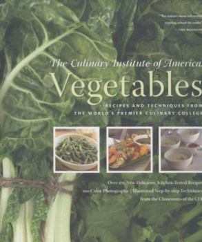 Hardcover Vegetables: Recipes and Techniques from the World's Premier Culinary College Book